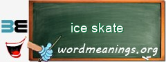 WordMeaning blackboard for ice skate